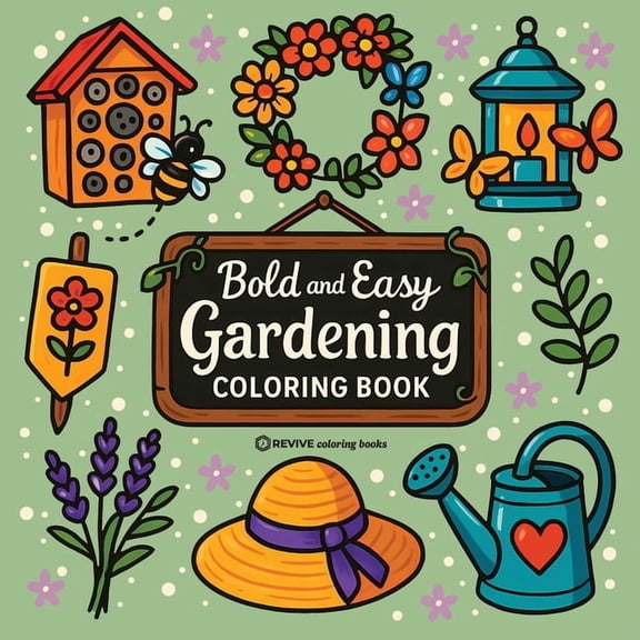 Bold & Easy Stress Relief Coloring B Bold & Easy Gardening Coloring Book: Fun Plants & Flowers Stress Relief Coloring, (Paperback)