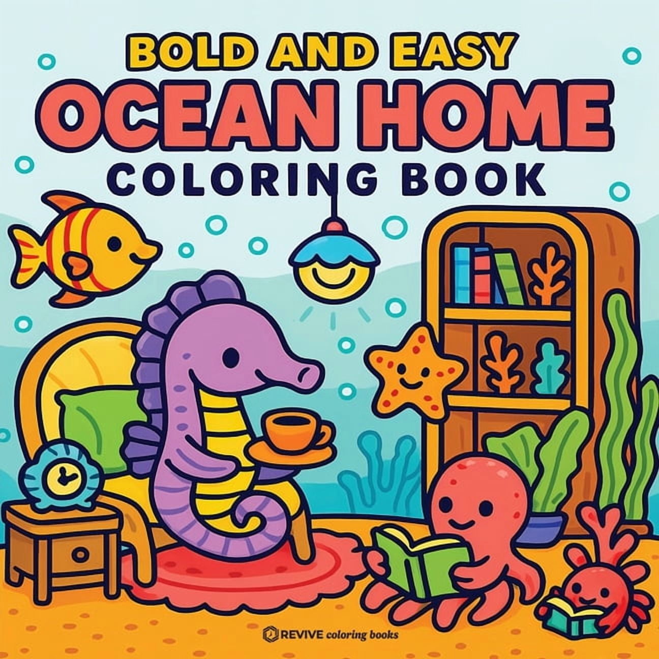 Bold & Easy Stress Relief Coloring B Bold & Easy Ocean Home Coloring Book: Cozy Corner Ocean Animal Life Stress Relief Coloring, (Paperback)