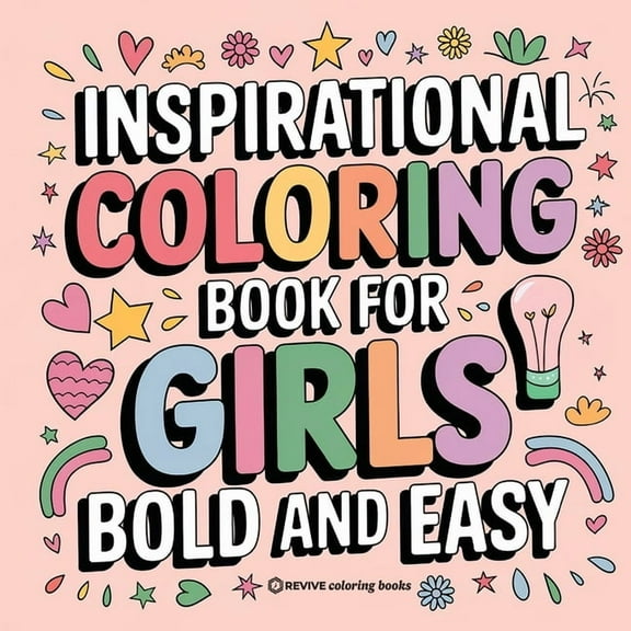 Bold & Easy Stress Relief Coloring B Bold and Easy Inspirational Coloring Book for Girls: Empowerment Stress Relief Coloring, (Paperback)