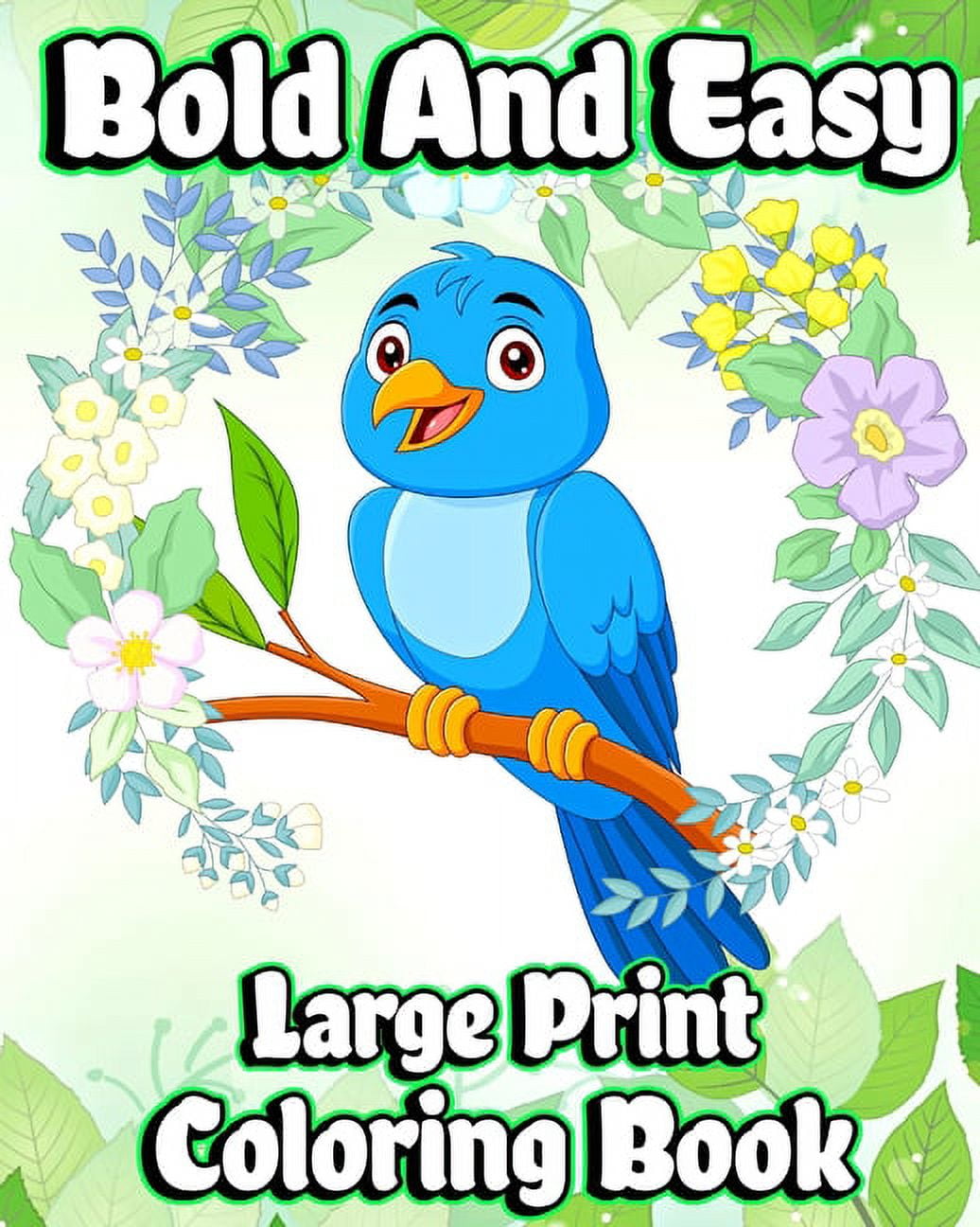 Bold and Easy Large Print Coloring Book: Simple designs and Big