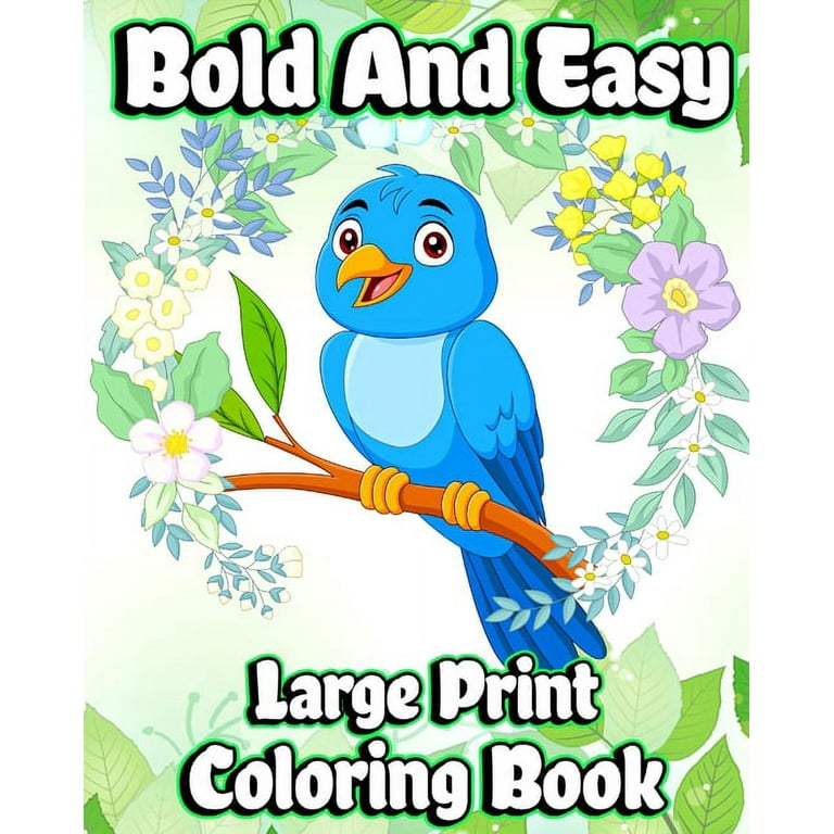 Bold and Easy Large Print Coloring Book: Simple designs and Big Picture  Coloring pages for Adults, Beginners and Seniors (Paperback)