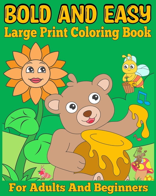 Bold and Easy Large Print Coloring Book for Adults and Beginners: Big and  Simple Designs Coloring Pages for Women, Seniors and Teens (Paperback)
