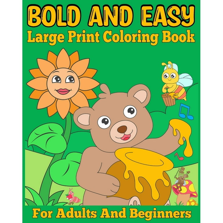 Bold and Easy Large Print Coloring Book for Adults and Beginners: Big and  Simple Designs Coloring Pages for Women, Seniors and Teens (Paperback) 
