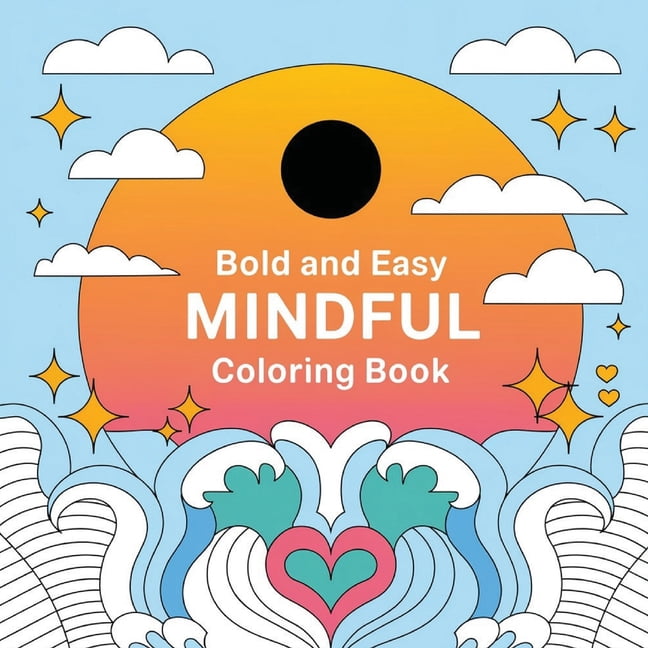 Bold and Easy Mindful Pattern Coloring Book: Coloring Book for Adults ...
