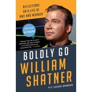 Boldly Go Reflections on a Life of Awe and Wonder, Paperback