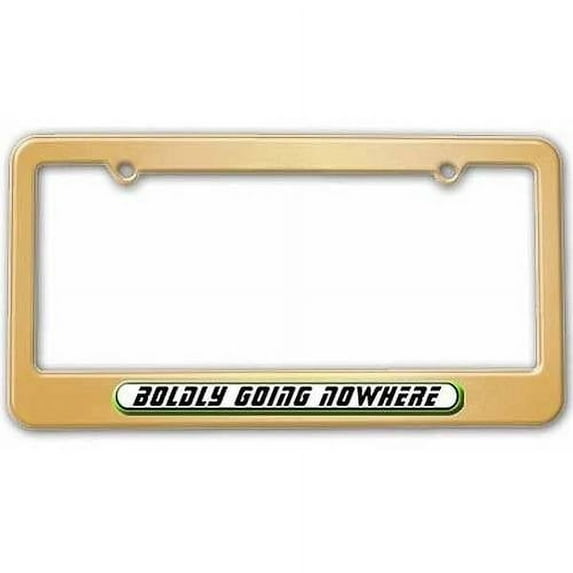 Boldly Going Nowhere, Funny Geek Scifi Science Fiction License Plate Tag Frame, Multiple Colors