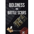 thumbnail image 1 of Boldness And Battlescars, (Paperback), 1 of 1