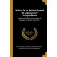 thumbnail image 1 of Boletn De La Revista General De Legislacin Y Jurisprudencia: Peridico Oficial Del Ilustre Colegio De Abogados De Madrid, Volume 54. Spanish Edition Paperback 0274970856 9780274970858 Ignac, 1 of 1