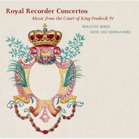 Bolette Roed - Royal Recorder Concertos - Music & Performance - SACD