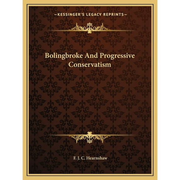 Bolingbroke and Progressive Conservatism