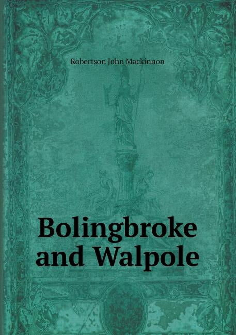 Bolingbroke and Walpole (Paperback)