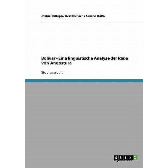 Bolivar - Eine Linguistische Analyse Der Rede Von Angostura