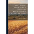 thumbnail image 1 of Boll Weevil Control With Syrup (or Molasses) and Calcium Arsenate (Hardcover), 1 of 1