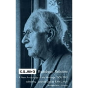 Bollingen: C.G. Jung: Psychological Reflections. a New Anthology of His Writings, 1905-1961 (Paperback)