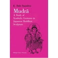 thumbnail image 1 of Bollingen Mudra: A Study of Symbolic Gestures in Japanese Buddhist Sculpture, Book 100, (Paperback), 1 of 1