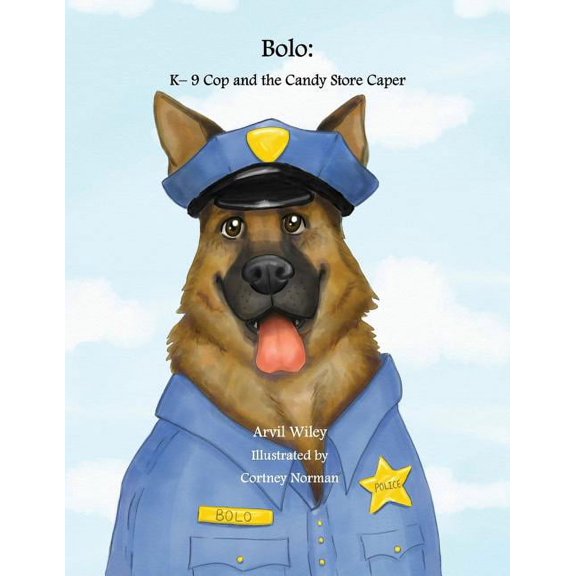 Bolo: K-9 Cop and the Candy Store Caper, (Paperback)