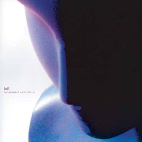 Bolt - Movement and Detail - Music & Performance - CD