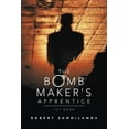 thumbnail image 1 of The Bomb Maker's Apprentice, (Paperback), 1 of 1