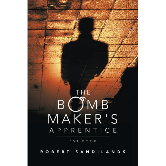 The Bomb Maker's Apprentice, (Paperback)