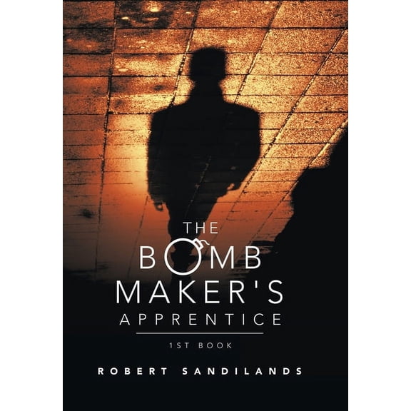 The Bomb Maker's Apprentice, (Hardcover)