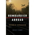 thumbnail image 1 of Bombardier Abroad: Patterns of Dispossession (Paperback), 1 of 1
