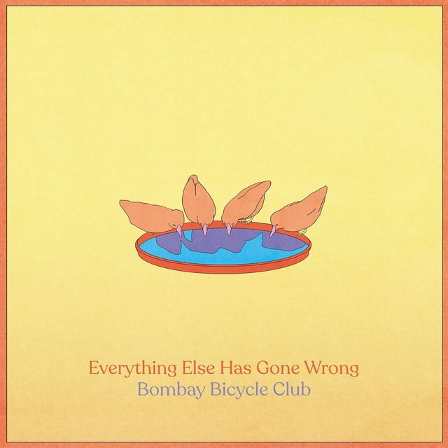 Bombay Bicycle Club - Everything Else Has Gone Wrong - Music ...