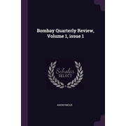 Bombay Quarterly Review, Volume 1, issue 1 Paperback