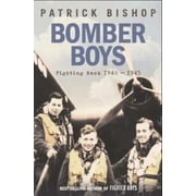 Bomber Boys Fighting Back, 1940-1945. Patrick Bishop, Paperback