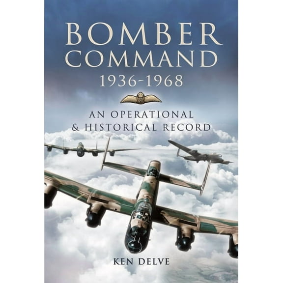 Bomber Command 1936-1968: An Operational & Historical Record (Paperback)