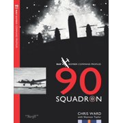 Bomber Command Squadron Profiles 90 Squadron Profile RAF Bomber Command Squadron Profiles, Book 29, Paperback