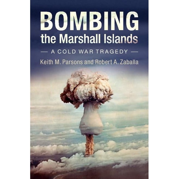 Bombing the Marshall Islands, (Paperback)