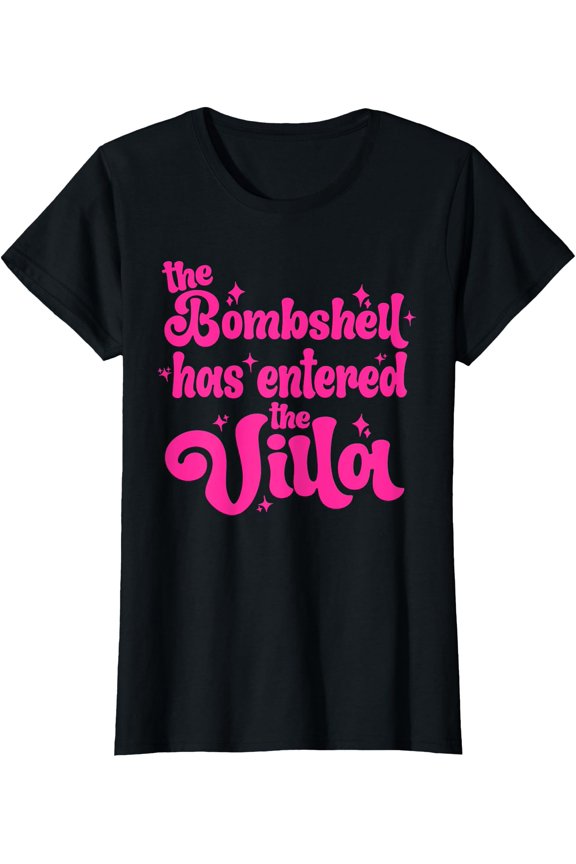 Bombshell Has Entered The Villa Funny Lover Dating Valentine T-Shirt