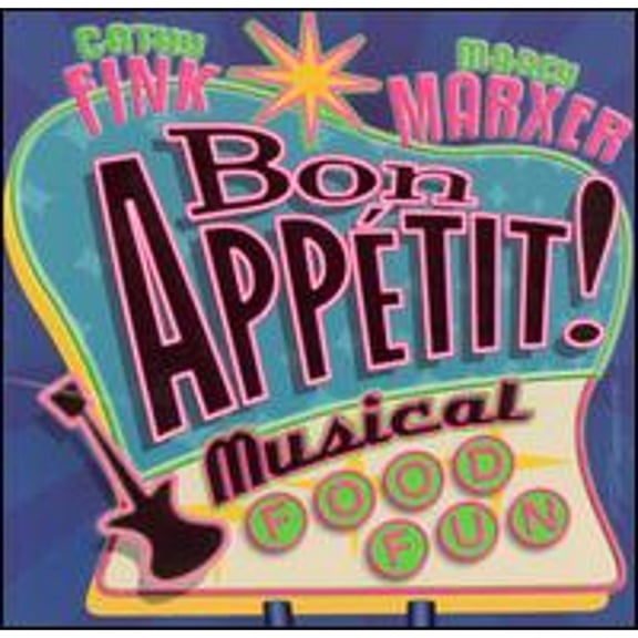 Pre-Owned Bon Apptit! Musical Food Fun (CD 0682161807423) by Cathy Fink & Marcy Marxer