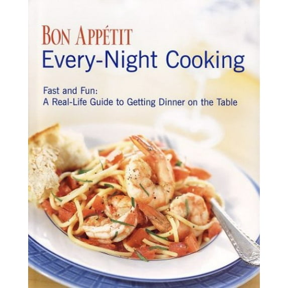 Pre-Owned Bon Appetit Every-Night Cooking (Hardcover) 0609609211 9780609609217
