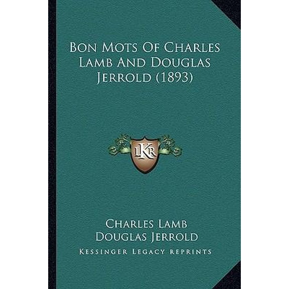 Bon Mots of Charles Lamb and Douglas Jerrold (1893) Paperback