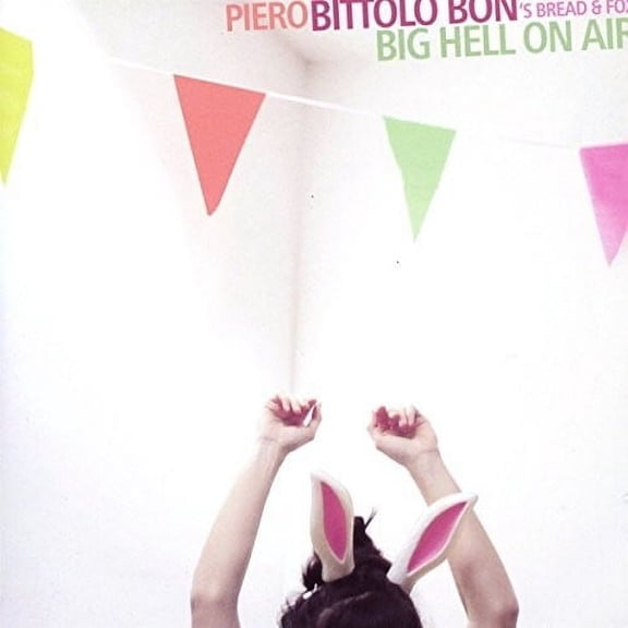 Bon,Piero Bittolo / Bread & Fox - Big Hell On Air - CD