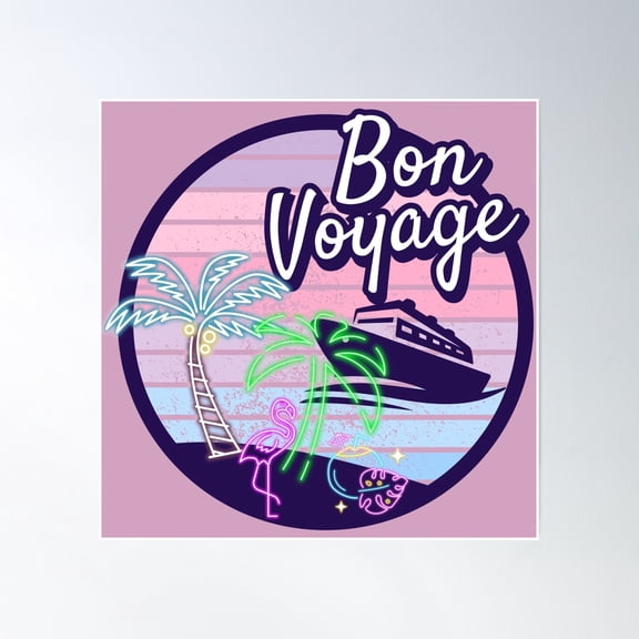 Bon Voyage, It'S Cruise Time Poster Wall Art, Modern Wall Decor, 24x24 UNFRAMED