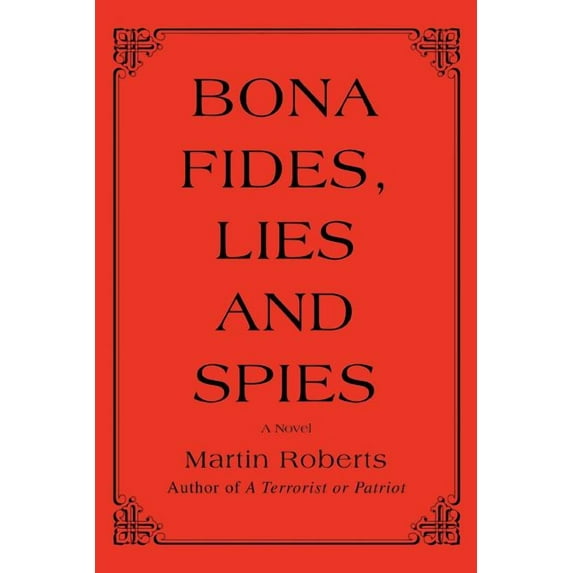 Bona Fides, Lies and Spies
