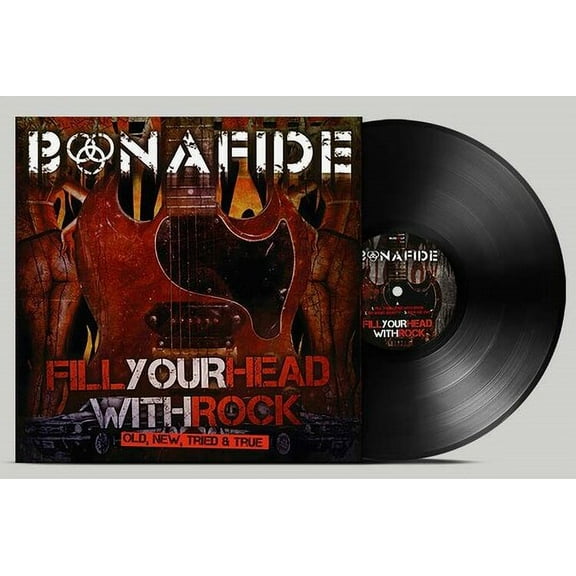 Bonafide - Fill Your Head With Rock - Old New Tried & True - Music & Performance - Vinyl