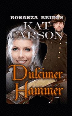 KAT CARSON Bonanza Brides Find Prairie Love: Dulcimer Hammer (Paperback)