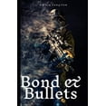 thumbnail image 1 of Bond & Bullets, (Paperback), 1 of 1