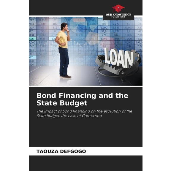 Bond Financing and the State Budget, (Paperback)