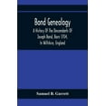 thumbnail image 1 of Bond Genealogy: A History Of The Descendants Of Joseph Bond, Born 1704, In Wiltshire, England; Died 175-, In North Carol, (Paperback), 1 of 1