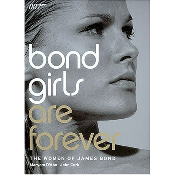 Pre-Owned Bond Girls are Forever: The Women of James Bond (Hardcover) 0810943026 9780810943025