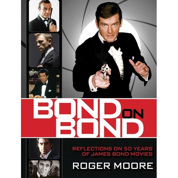 Bond on Bond: Reflections on 50 Years of James Bond Movies, (Hardcover)