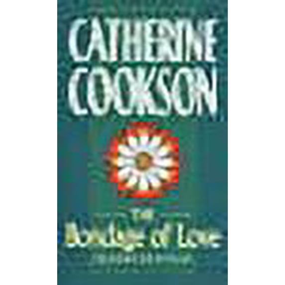 Bondage of Love (Paperback) by Catherine Cookson