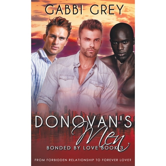 Bonded by Love Donovan's Men, Book 3, (Paperback)