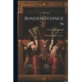 thumbnail image 1 of Bondehövdingen: Historisk Roman I 5 Dele... (Paperback), 1 of 1