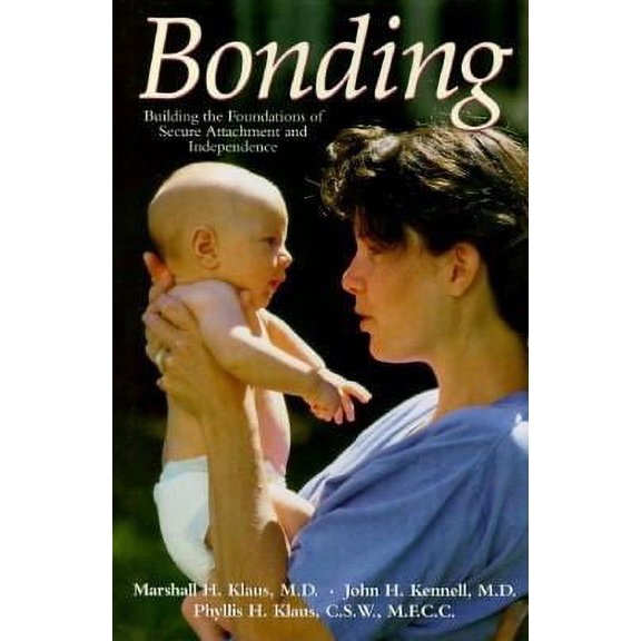 Pre-Owned Bonding: Building the Foundations of Secure Attachment and Independece Paperback