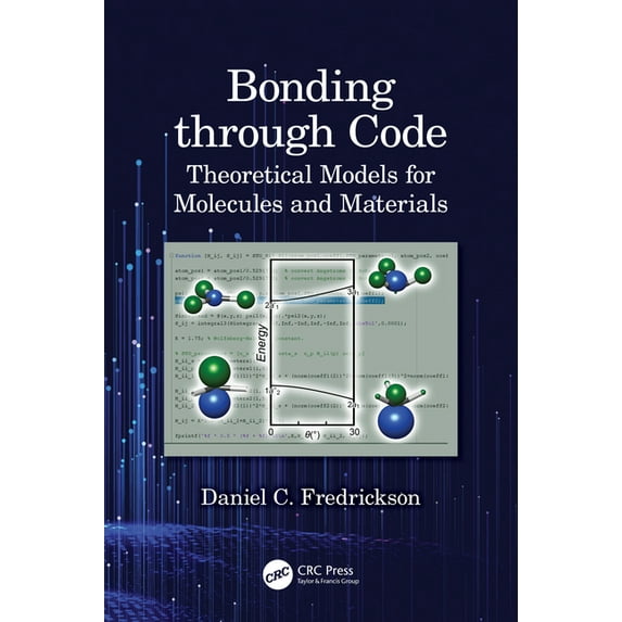 Bonding Through Code: Theoretical Models for Molecules and Materials, (Hardcover)